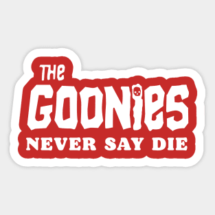 Goonies Never Say Die Simple Retro 80s Movie Funny Quote Sticker